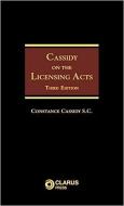 Cassidy on the Licensing Acts di Constance Cassidy edito da Clarus Press Ltd