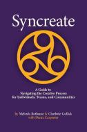 SYNCREATE: A GUIDE TO NAVIGATING THE CRE di CHARLOTTE GULLICK edito da LIGHTNING SOURCE UK LTD