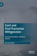 Kant And Post-tractarian Wittgenstein di Bernhard Ritter edito da Springer Nature Switzerland Ag