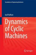 Dynamics of Cyclic Machines di Iosif Vulfson edito da Springer-Verlag GmbH