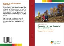 Aumento na vida da ponta de escavadeira di Ernane Cunha de Lima edito da Novas Edições Acadêmicas