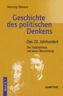 Geschichte des politische Denkens 4. Das 20. Jahrhundert di Henning Ottmann edito da Metzler Verlag, J.B.