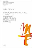 Comparing International Music Lessons on Video di CHRISTOPHE WALLBAUM edito da Olms Georg AG