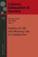 Quality of Life and Working Life in Comparison edito da Lang, Peter GmbH
