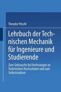 Lehrbuch der Technischen Mechanik für Ingenieure und Studierende di Theodor Pöschl edito da Springer Berlin Heidelberg