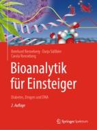 Bioanalytik für Einsteiger di Reinhard Renneberg, Darja Süßbier, Carola Renneberg edito da Springer-Verlag GmbH