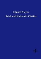 Reich und Kultur der Chetiter di Eduard Meyer edito da Vero Verlag