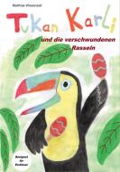 Tukan Karli und die verschwundenen Rasseln di Matthias Wiesenzeit edito da Books on Demand