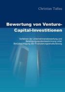 Bewertung von Venture-Capital-Investitionen di Christian Tallau edito da Books on Demand