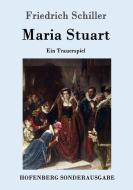 Maria Stuart di Friedrich Schiller edito da Hofenberg