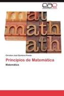 Principios de Matemática di Christian José Quintana Pinedo edito da LAP Lambert Acad. Publ.