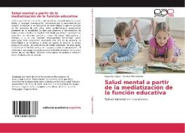 Salud mental a partir de la mediatización de la función educativa di Nayanis López, Greter Hernández edito da EAE