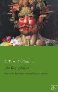 Die Königsbraut di E. T. A. Hoffmann edito da Europäischer Literaturvlg