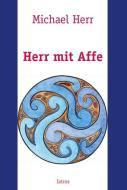 Herr mit Affe di Michael Herr edito da IATROS Verlag