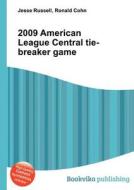 2009 American League Central Tie-breaker Game di Jesse Russell, Ronald Cohn edito da Book On Demand Ltd.