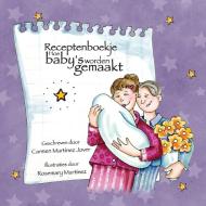 Receptenboekje Hoe Baby's Worden Gemaakt di Carmen Martinez Jover edito da Carmen Martinez Jover