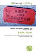 Babbu Mann di #Miller,  Frederic P. Vandome,  Agnes F. Mcbrewster,  John edito da Vdm Publishing House