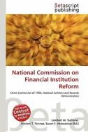 National Commission on Financial Institution Reform edito da Betascript Publishing