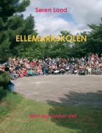 Ellemarkskolen di Søren Lond edito da Books on Demand