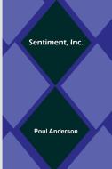 Sentiment, Inc. di Poul Anderson edito da Alpha Editions