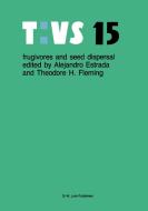 Frugivores and seed dispersal edito da Springer Netherlands
