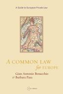 Common Law For Europe di Gian Antonio Benacchio edito da CENTRAL EUROPEAN UNIVERSITY PRESS