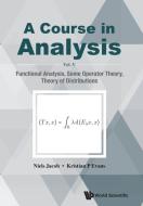 Course in Analysis, a - Vol V: Functional Analysis, Some Operator Theory & Theory of Distributions di Kristian P. Evans, Niels Jacob edito da WORLD SCIENTIFIC PUB CO INC