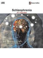 Schizophrenia: An Overview edito da Mercury Learning & Information