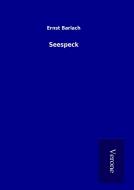 Seespeck di Ernst Barlach edito da TP Verone Publishing