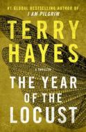 The Year of the Locust: A Thriller di Terry Hayes edito da THORNDIKE PR