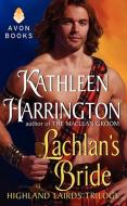 Lachlan's Bride di Kathleen Harrington edito da AVON BOOKS