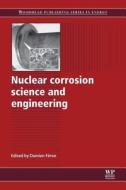 Nuclear Corrosion Science And Engineering edito da Elsevier Science & Technology