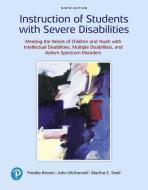 Instruction of Students with Severe Disabilities di Fredda E Brown, John J. McDonnell, Martha E. Snell edito da Pearson Education (US)