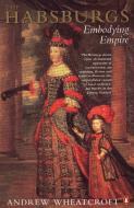 The Habsburgs di Andrew Wheatcroft edito da Penguin Books Ltd