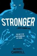 Stronger: A Super Human Clash di Michael Owen Carroll edito da Speak