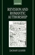 Revision and Romantic Authorship di Zachary Leader edito da OUP Oxford