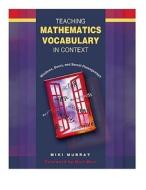 Teaching Mathematics Vocabulary in Context: Windows, Doors, and Secret Passageways di Miki Murray edito da HEINEMANN EDUC BOOKS
