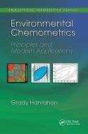 Environmental Chemometrics di Grady Hanrahan edito da Taylor & Francis Ltd
