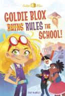 Goldie Blox Rules the School! (Goldieblox) di Stacy Mcanulty edito da RANDOM HOUSE