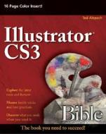 Illustrator Cs3 Bible di Ted Alspach edito da John Wiley And Sons Ltd