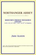 Northanger Abbey (webster's French Thesaurus Edition) di Icon Reference edito da Icon Health