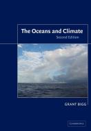 The Oceans and Climate di Grant R. Bigg edito da Cambridge University Press