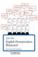 English Pronunciation Illustrated di John Trim edito da Cambridge University Press