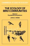 The Ecology of Bird Communities di John A. Wiens edito da Cambridge University Press