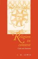 Religion in Context di I. M. Lewis edito da Cambridge University Press