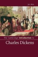 The Cambridge Introduction to Charles Dickens di Jon Mee edito da Cambridge University Press