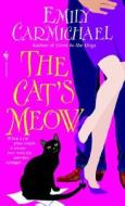 The Cat's Meow di Emily Carmichael edito da Bantam