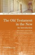 The Old Testament in the New: An Introduction di Steve Moyise edito da T & T CLARK US