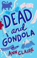 Dead and Gondola: A Mystery di Ann Claire edito da BANTAM TRADE