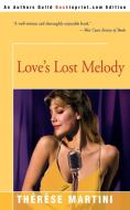 Love's Lost Melody di Therese Martini edito da iUniverse